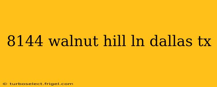 8144 walnut hill ln dallas tx