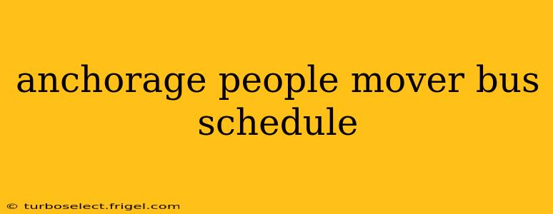 anchorage people mover bus schedule