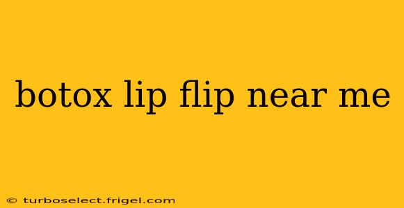 botox lip flip near me