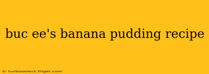 buc ee's banana pudding recipe