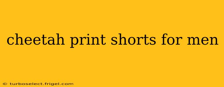 cheetah print shorts for men