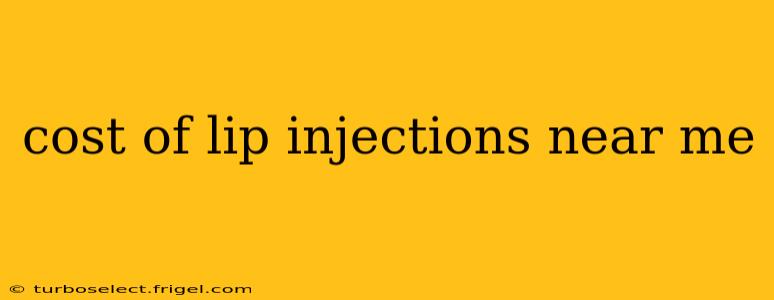 cost of lip injections near me