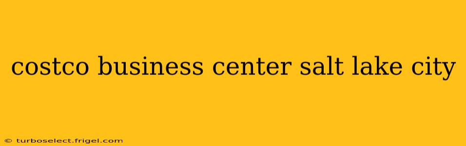costco business center salt lake city