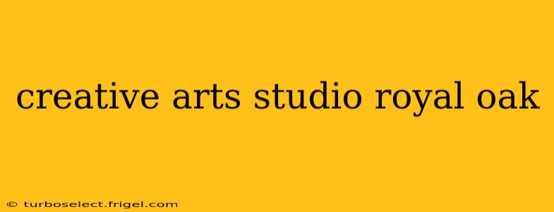 creative arts studio royal oak