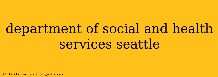 department of social and health services seattle