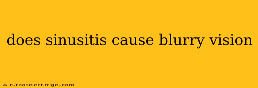 does sinusitis cause blurry vision