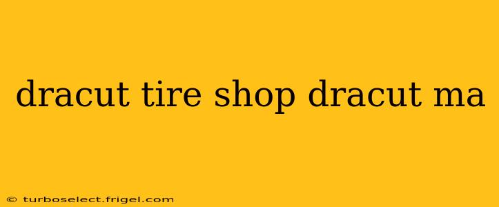 dracut tire shop dracut ma