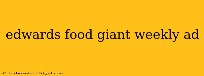 edwards food giant weekly ad