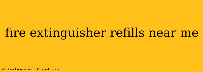 fire extinguisher refills near me