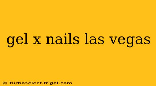 gel x nails las vegas