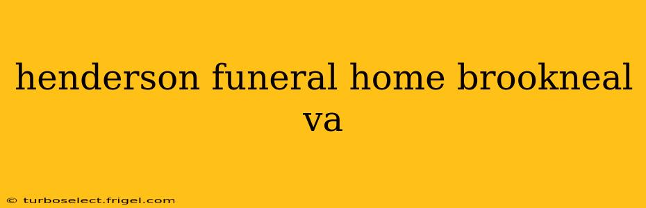 henderson funeral home brookneal va