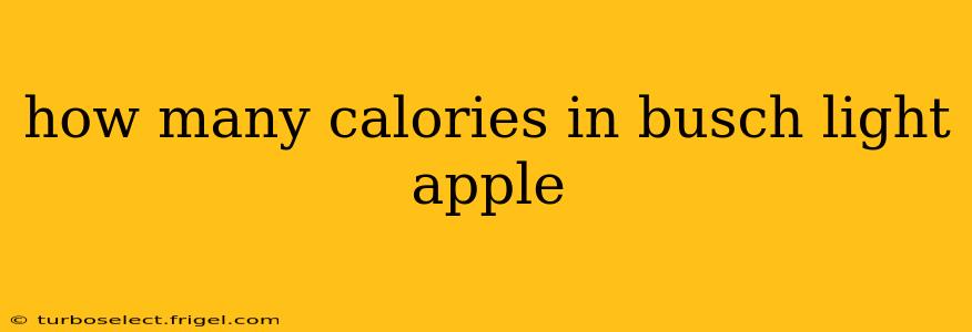 how many calories in busch light apple