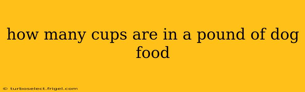how many cups are in a pound of dog food