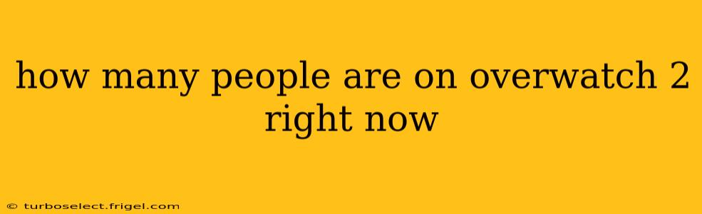 how many people are on overwatch 2 right now