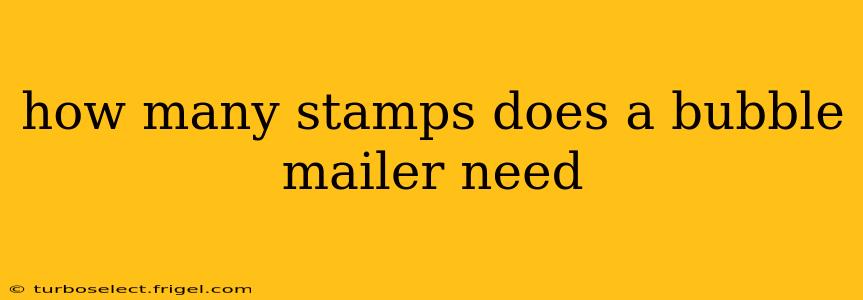 how many stamps does a bubble mailer need