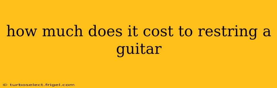 how much does it cost to restring a guitar