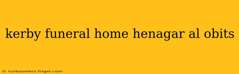 kerby funeral home henagar al obits