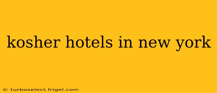 kosher hotels in new york