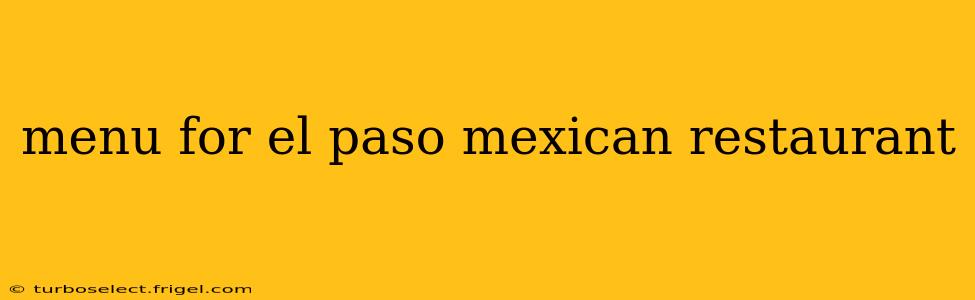 menu for el paso mexican restaurant