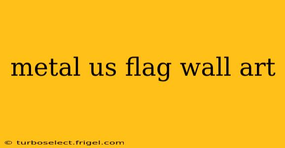metal us flag wall art