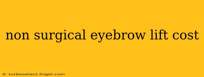 non surgical eyebrow lift cost