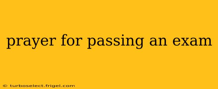 prayer for passing an exam