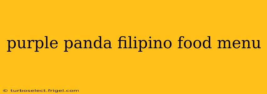 purple panda filipino food menu
