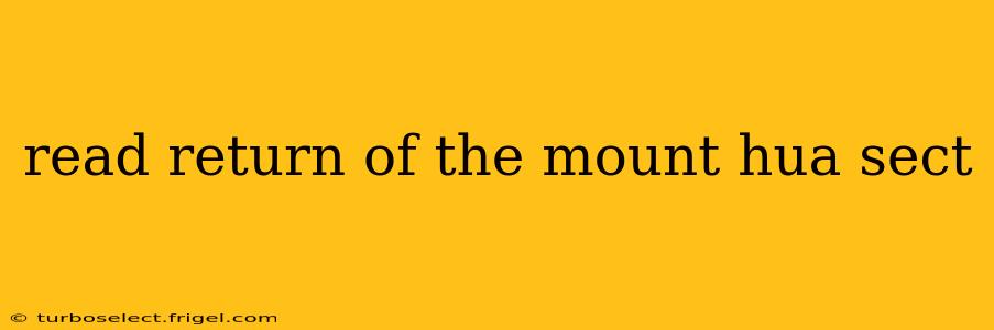 read return of the mount hua sect