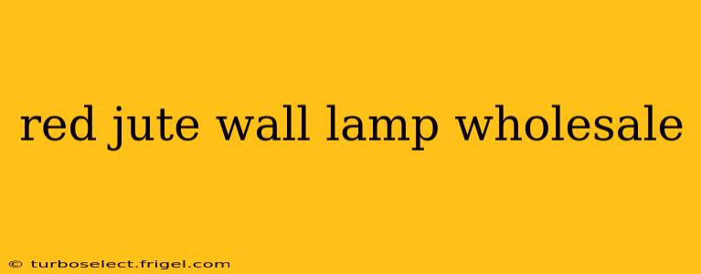 red jute wall lamp wholesale