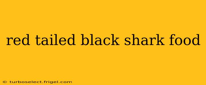 red tailed black shark food