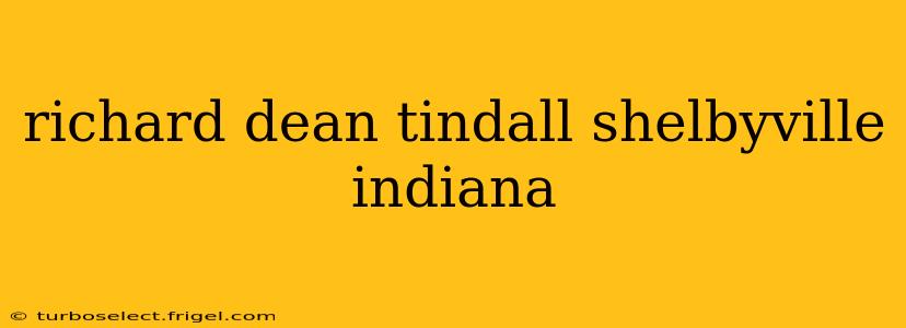richard dean tindall shelbyville indiana