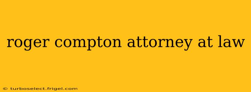 roger compton attorney at law
