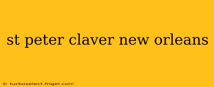 st peter claver new orleans