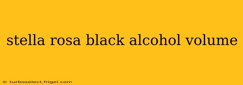 stella rosa black alcohol volume