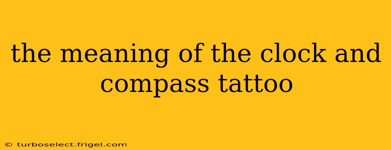the meaning of the clock and compass tattoo