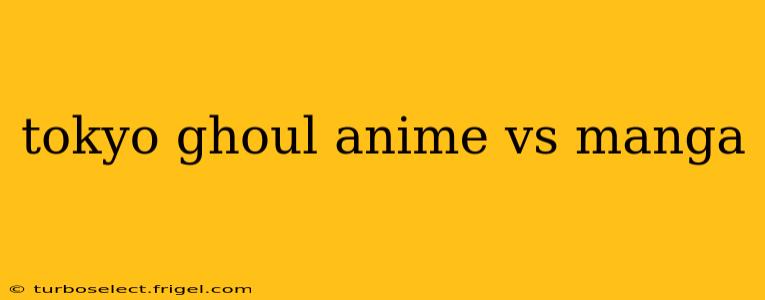 tokyo ghoul anime vs manga