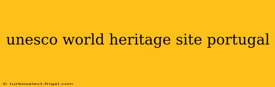 unesco world heritage site portugal