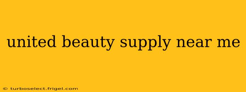 united beauty supply near me