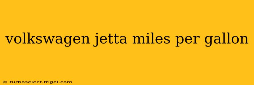 volkswagen jetta miles per gallon