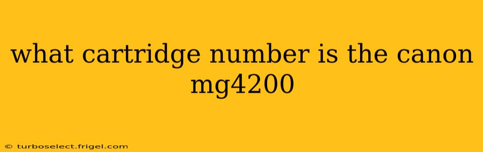 what cartridge number is the canon mg4200