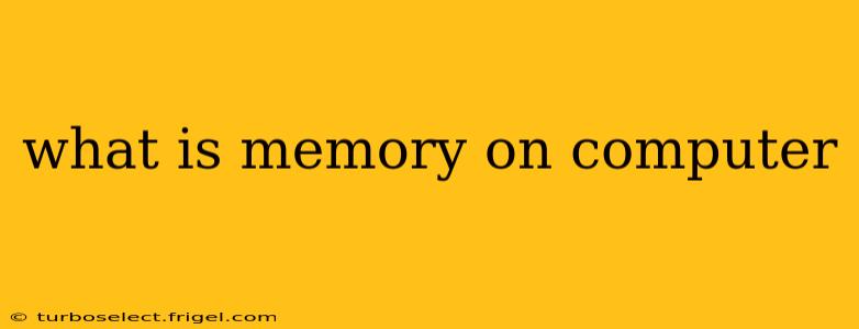 what is memory on computer
