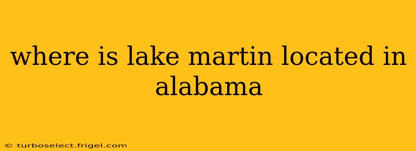 where is lake martin located in alabama